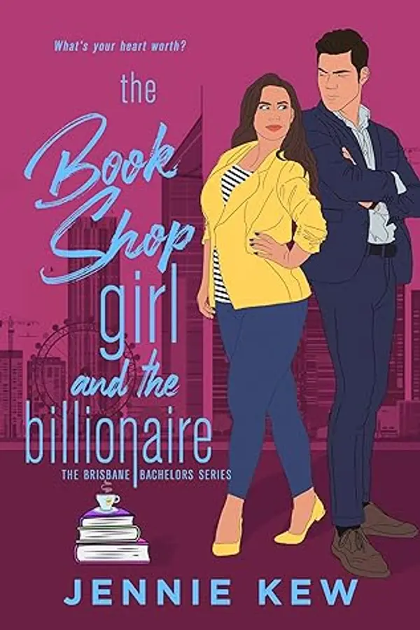 The Book Shop Girl and The Billionaire (The Brisbane Bachelors Series, #1) by Jennie Kew cover