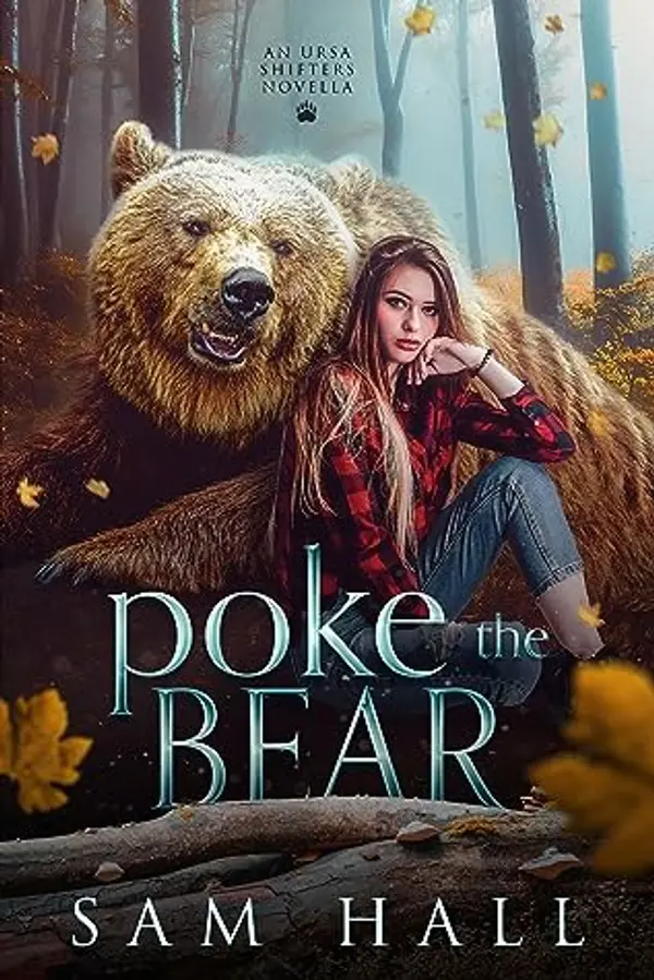 Poke the Bear (Ursa Shifters, #3.5) by Sam   Hall cover