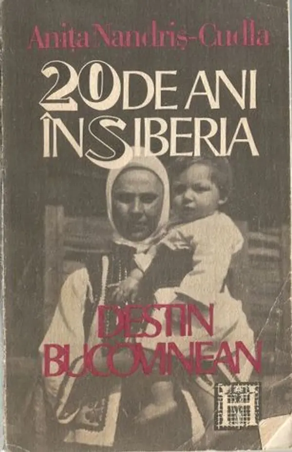 20 de ani în Siberia by Anița Nandriș-Cudla cover