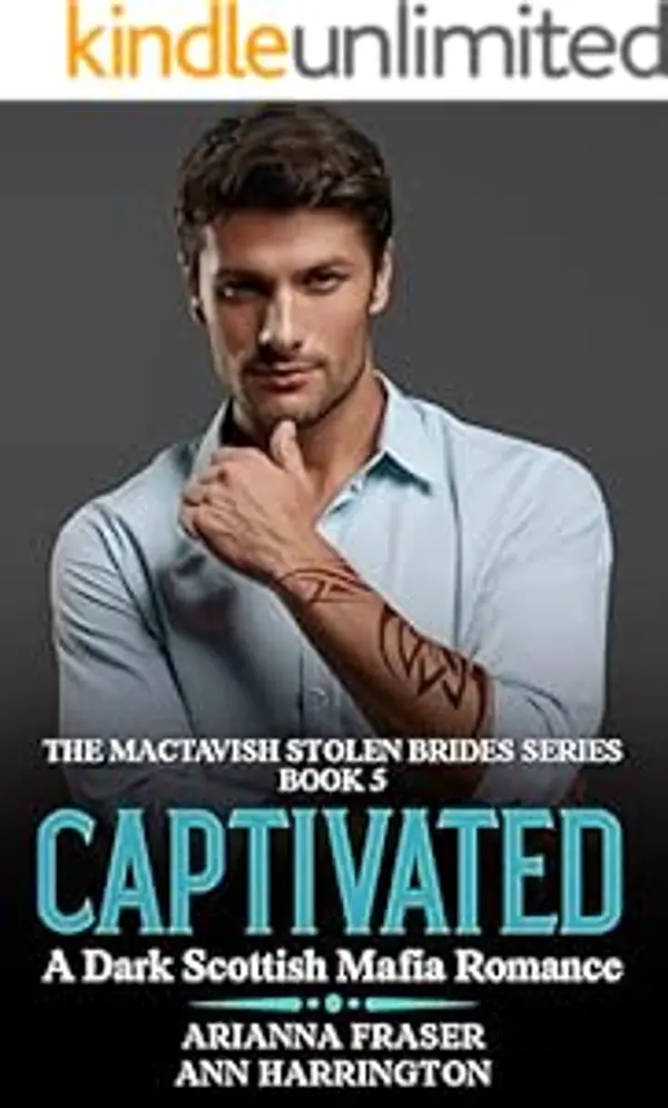 Captivated (The MacTavish Stolen Brides #5) by Arianna Fraser cover