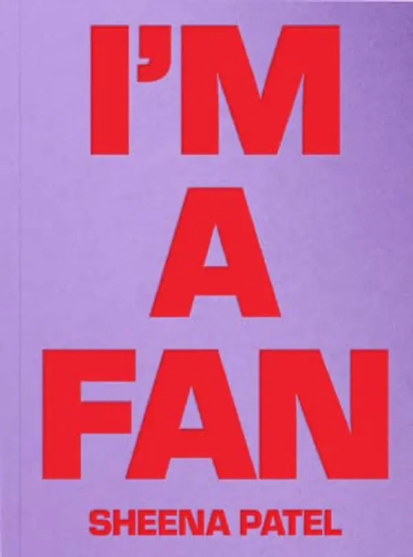 I'm a Fan by Sheena Patel cover