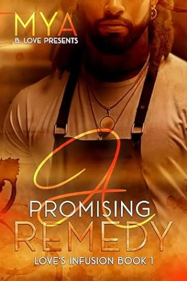 A Promising Remedy (Love's Infusion Book 1) by Mya cover