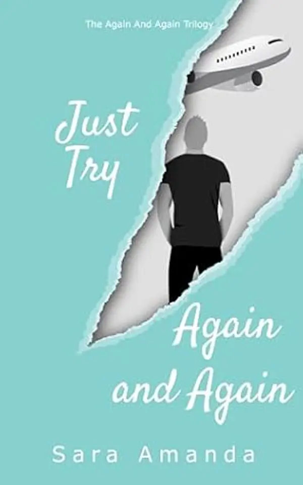 Just Try, Again and Again: An Angsty, Second Chance Romance (Again and Again Trilogy Book 2) by Sara Amanda cover