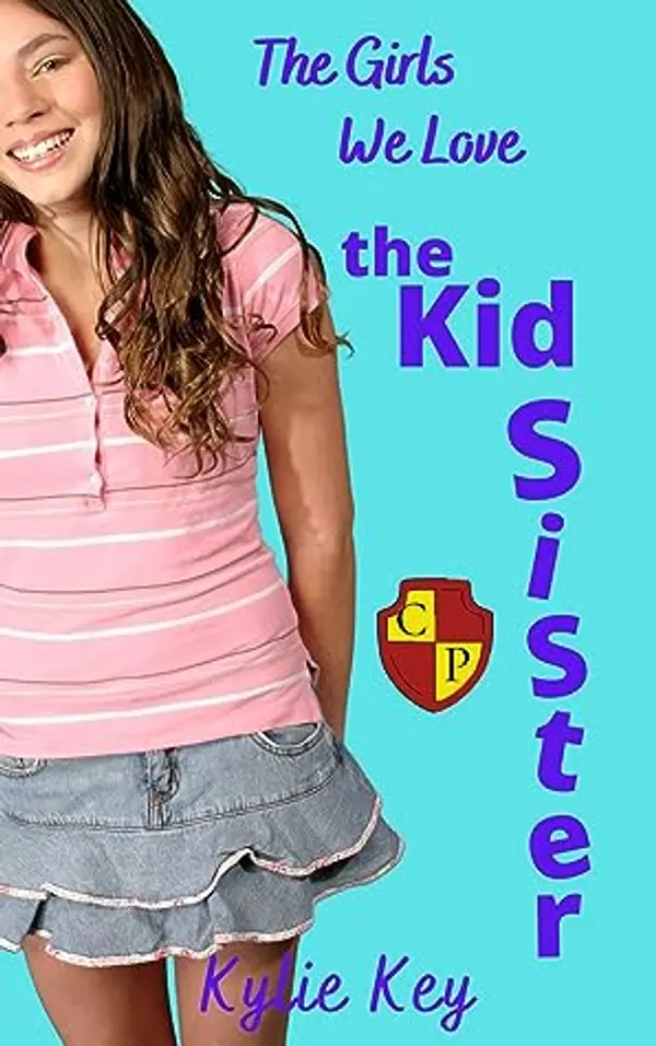 The Kid Sister (Covington Prep: The Girls We Love #3) by Kylie Key cover