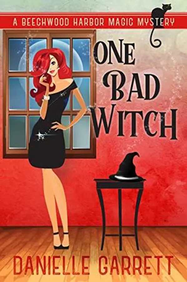 One Bad Witch (Beechwood Harbor Magic Mystery #6) by Danielle Garrett cover