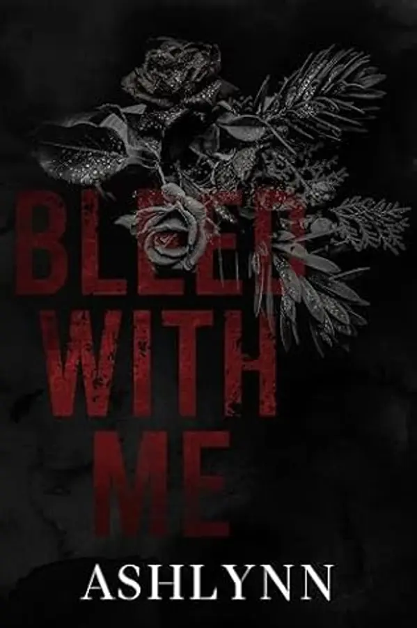 Bleed With Me by Ashlynn Author cover