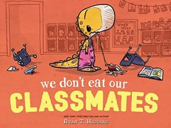 We Don't Eat Our Classmates! by Ryan T. Higgins cover