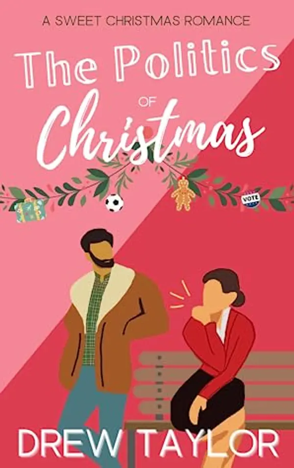 The Politics of Christmas (The Politics Of... #1) by Drew  Taylor cover