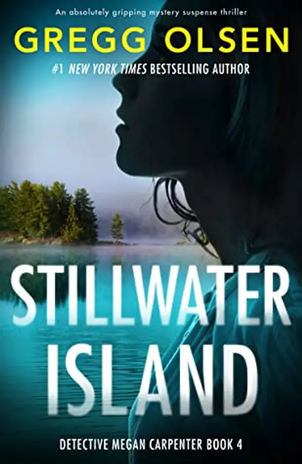 Stillwater Island (Detective Megan Carpenter #4) by Gregg Olsen cover