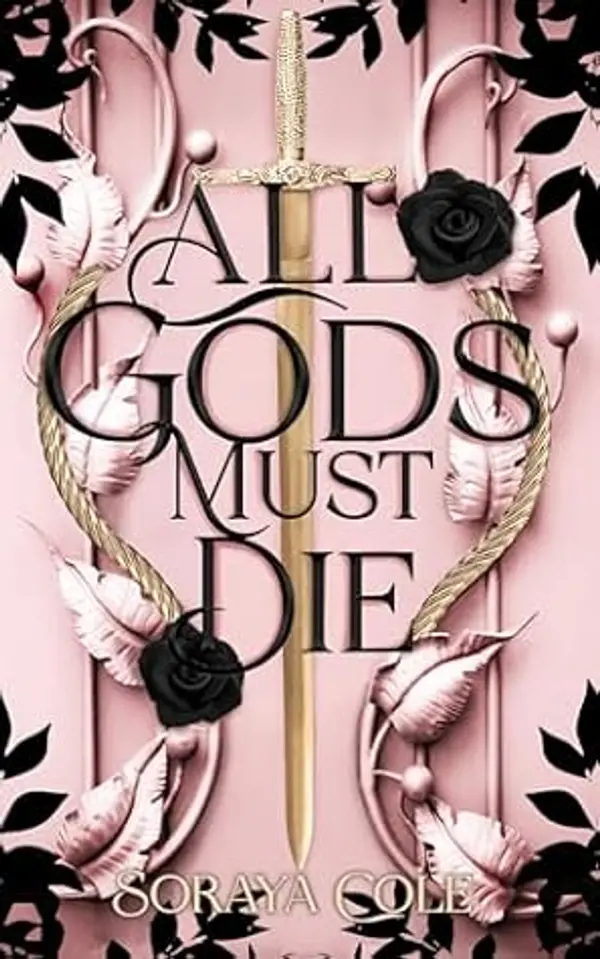 All Gods Must Die (All Gods Must Die, #1) by Soraya Cole cover