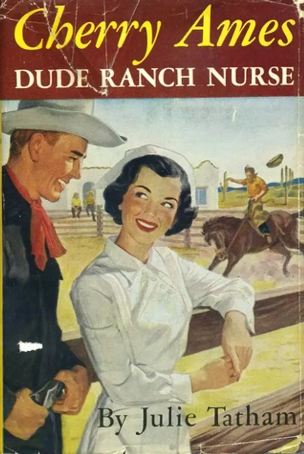 Cherry Ames, Dude Ranch Nurse (Cherry Ames #14) by Julie Tatham cover