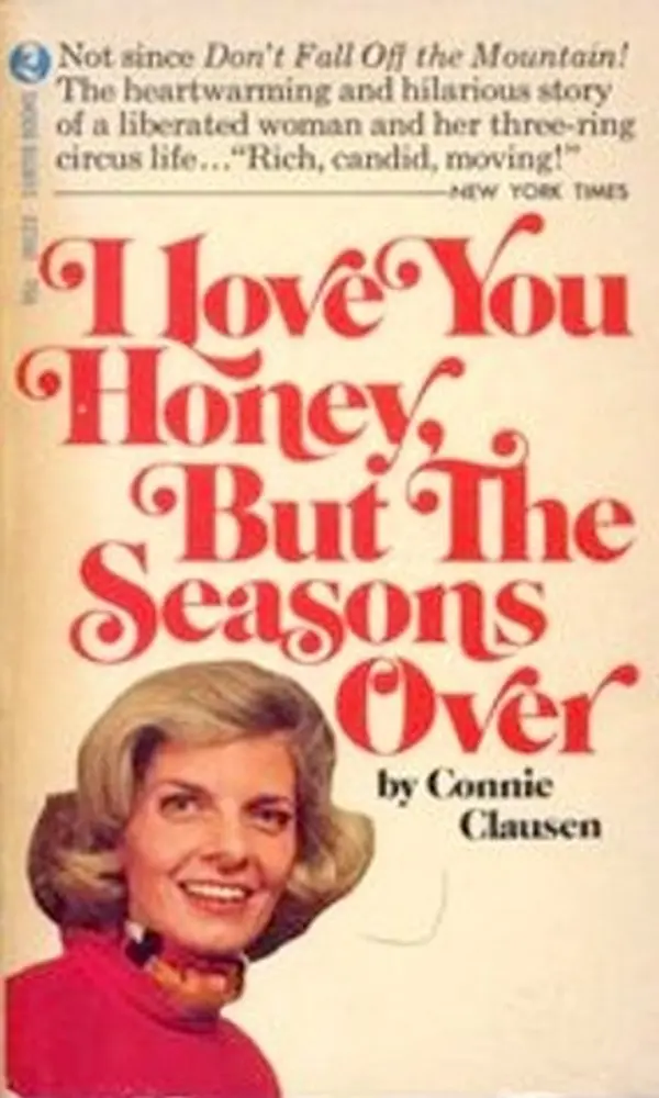 I Love You Honey, But the Season's Over by Connie Clausen cover