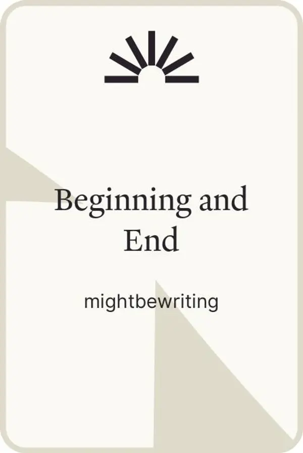 Beginning and End by mightbewriting cover