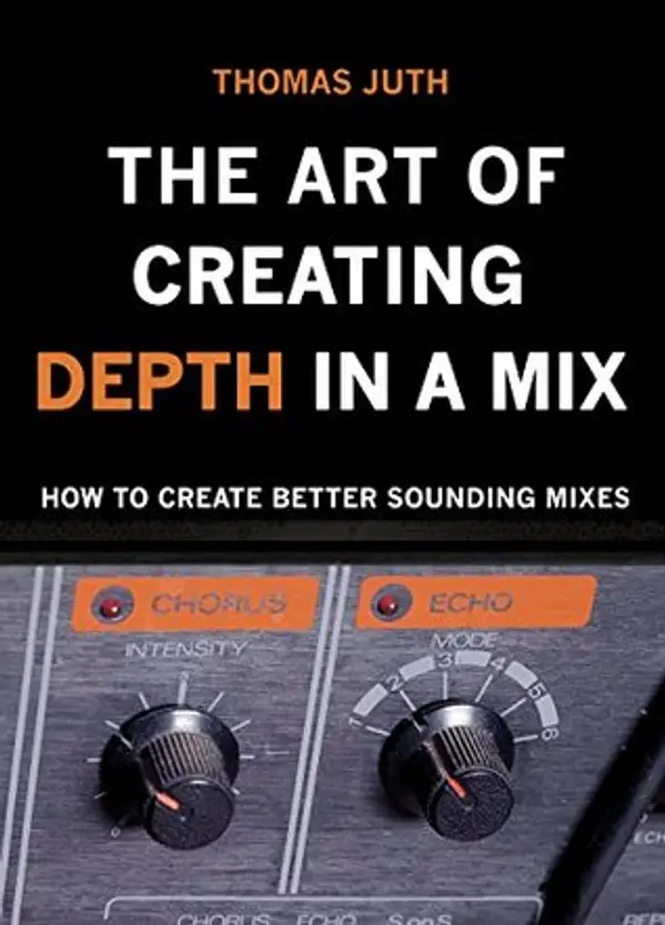The Art of Creating Depth (The Art Of Mixing Book 5) by Thomas Juth cover