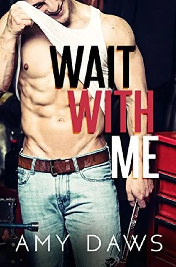 Wait With Me (Wait With Me, #1) by Amy Daws cover