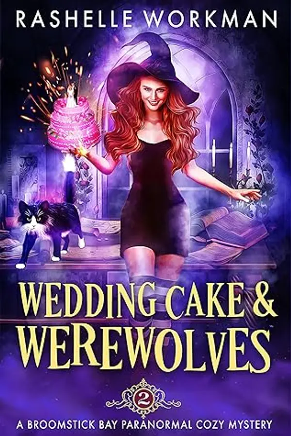 Wedding Cake and Werewolves (Broomstick Bay #2) by RaShelle Workman cover