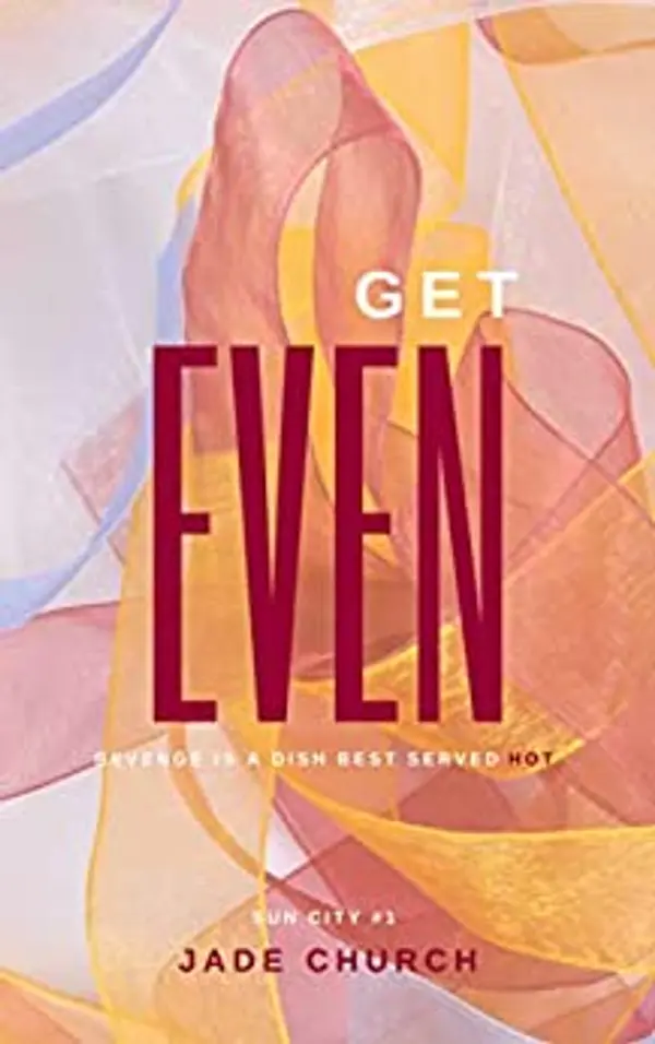 Get Even (Sun City #1) by Jade  Church cover