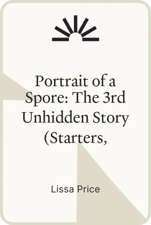 Portrait of a Spore: The 3rd Unhidden Story (Starters, #1.5) by Lissa Price cover