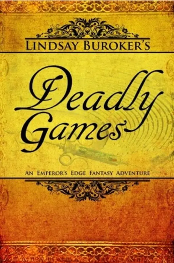 Deadly Games (The Emperor's Edge, #3) by Lindsay Buroker cover