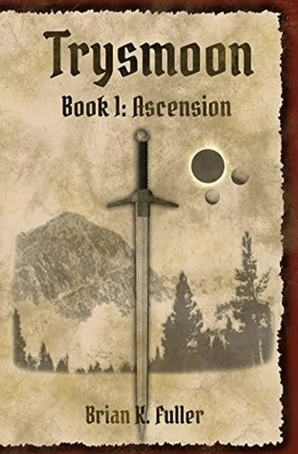 Ascension (The Trysmoon Saga, #1) by Brian K. Fuller cover