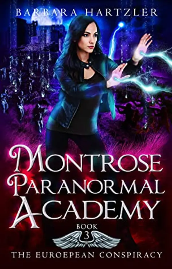 The European Conspiracy (Montrose Paranormal Academy #3) by Barbara Hartzler cover