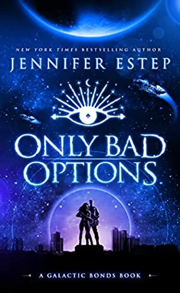 Only Bad Options (Galactic Bonds, #1) by Jennifer Estep cover