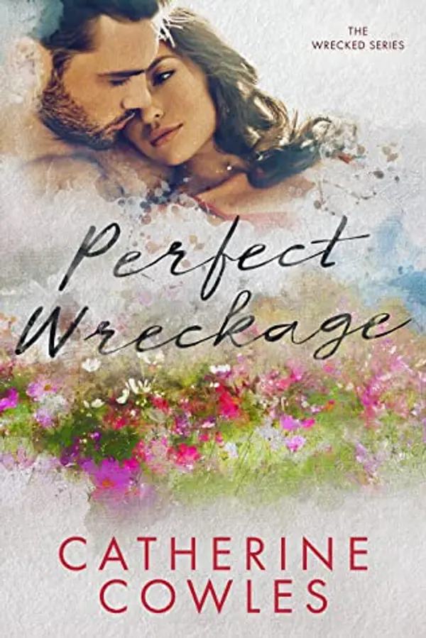 Perfect Wreckage (Wrecked #2) by Catherine Cowles cover