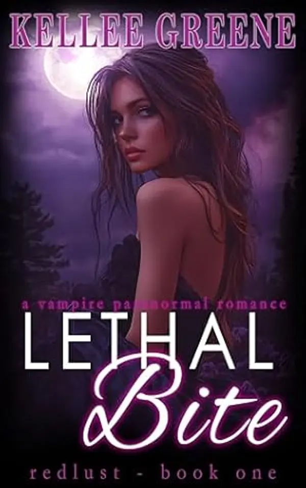 Lethal Bite - A Vampire Paranormal Romance (Redlust Book 1) by Kellee Greene cover