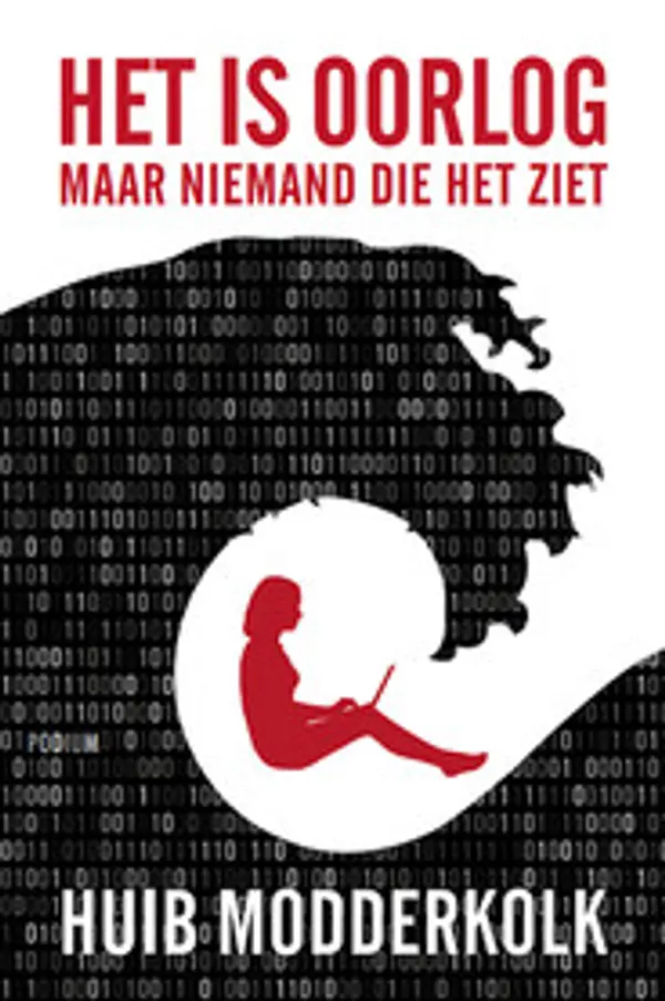 Het is oorlog maar niemand die het ziet by Huib Modderkolk cover