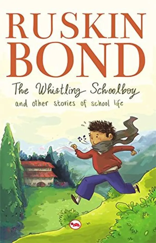 The Whistling Schoolboy and Other Stories of School Life by Ruskin Bond cover