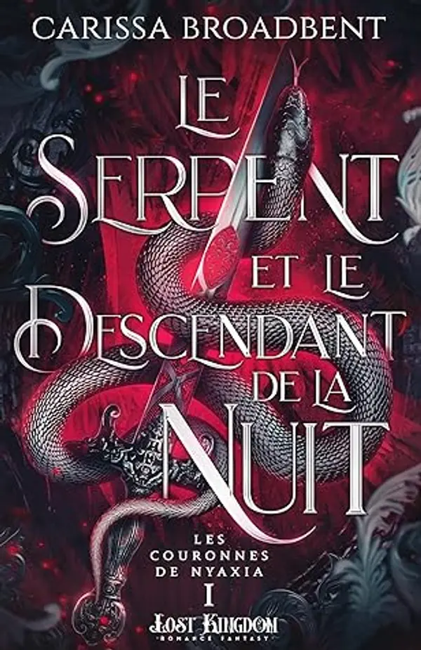 Le Serpent et le Descendant de la Nuit (Les Couronnes de Nyaxia, #1) by Carissa Broadbent cover