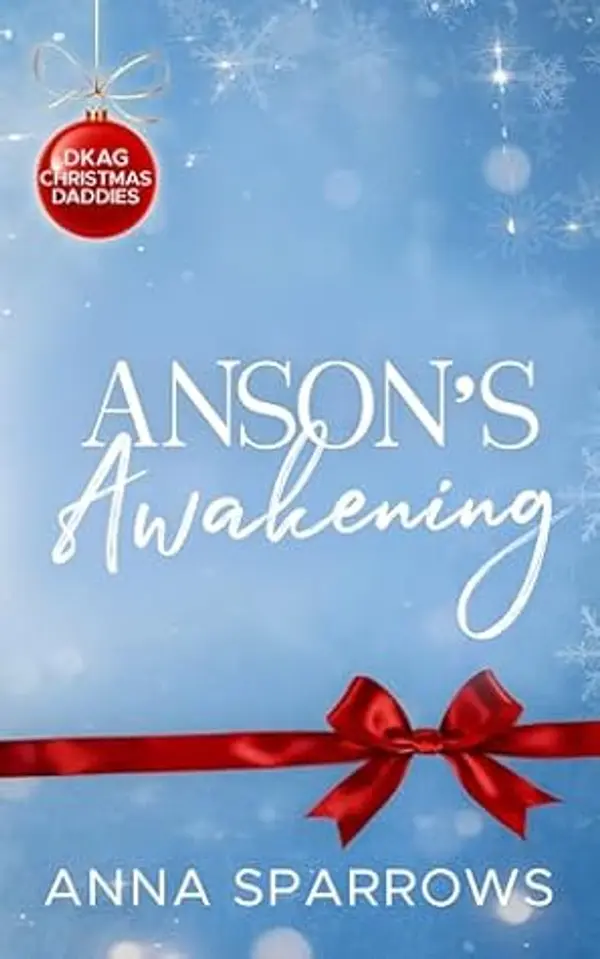 Anson's Awakening: An M/M Christmas Daddy Romance by Anna Sparrows cover