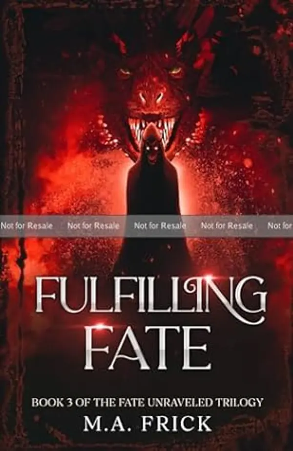 Fulfilling Fate: Book Three of the Fate Unraveled Trilogy by M.A. Frick cover
