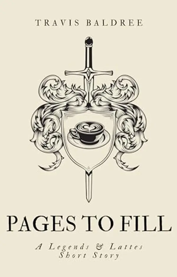 Pages to Fill (Legends & Lattes, #.5) by Travis Baldree cover