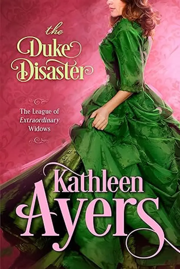 The Duke Disaster (League of Extraordinary Widows #1) by Kathleen Ayers cover