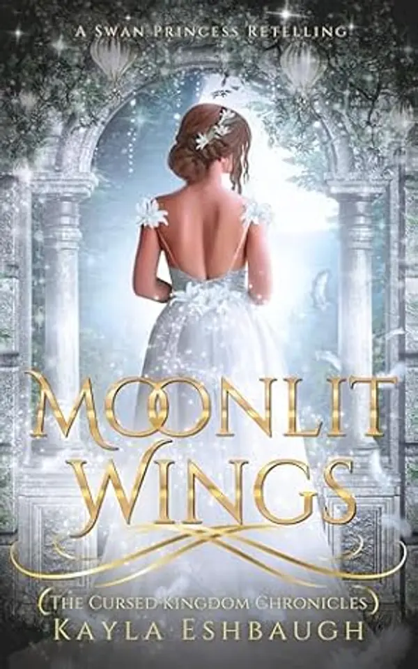 Moonlit Wings : A Swan Lake Retelling by Kayla Eshbaugh cover