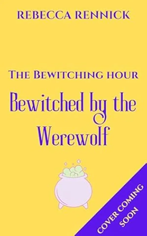 Bewitched by the Werewolf (The Bewitching Hour) by Rebecca Rennick cover