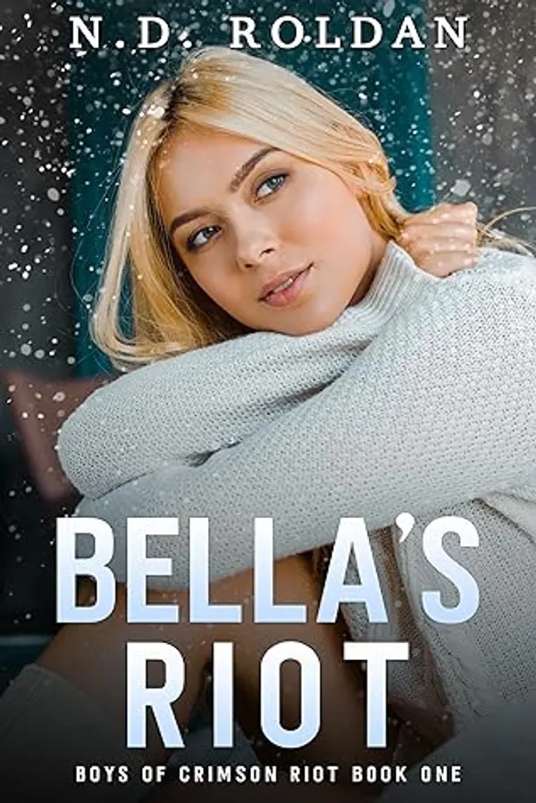 Bella's Riot (Boys of Crimson Riot, #1) by N.D. Roldan cover