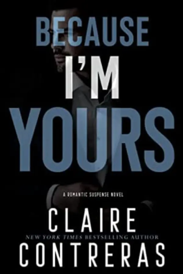 Because I'm Yours (Because, #4) by Claire Contreras cover