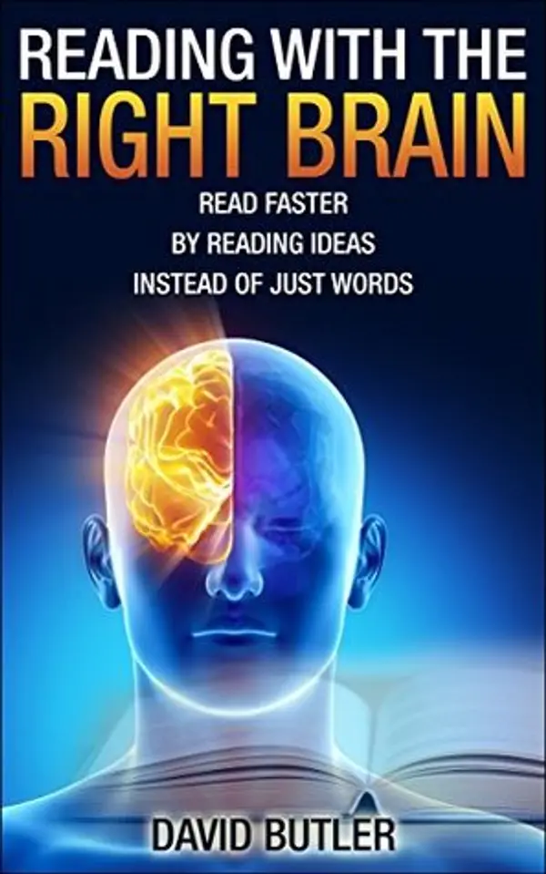 Speed Reading with the Right Brain: Learn to Read Ideas Instead of Just Words by David          Butler cover