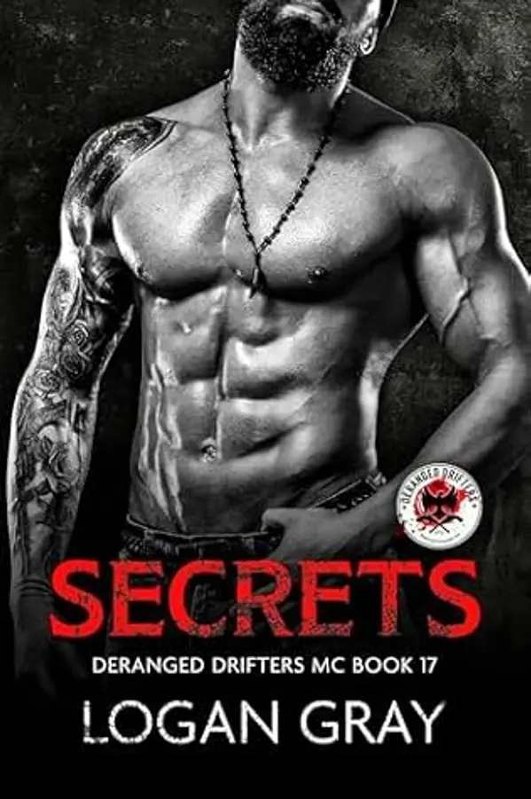 Secrets: Deranged Drifters MC Book 17 by Logan  Gray cover