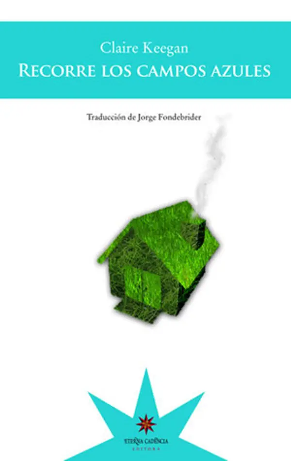 Recorre los campos azules by Claire Keegan cover