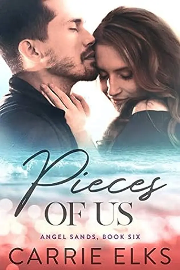 Pieces of Us (Angel Sands, #6) by Carrie Elks cover
