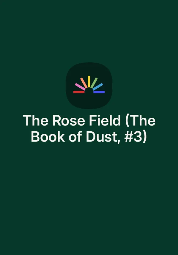 The Rose Field (The Book of Dust, #3) by Philip Pullman cover
