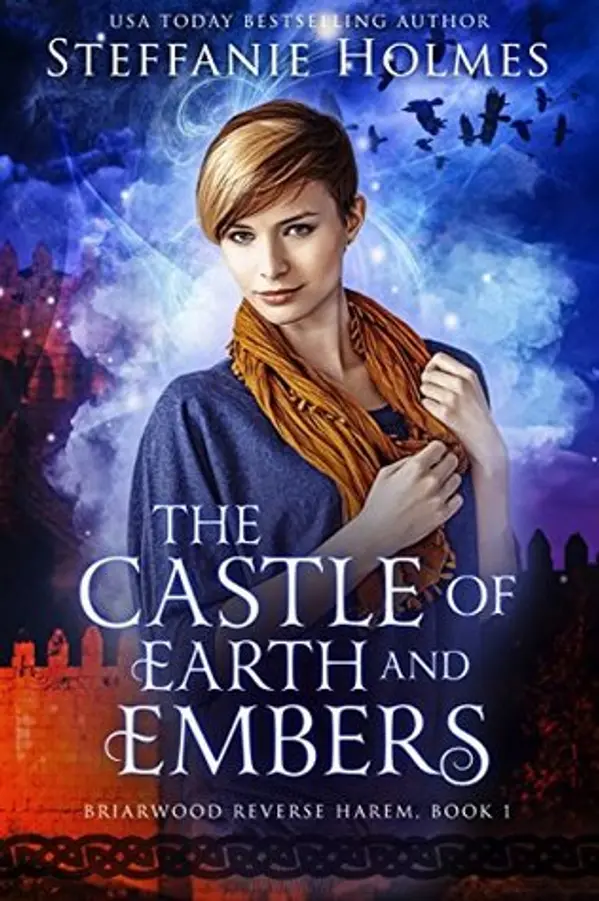 The Castle of Earth and Embers (Briarwood, #1) by Steffanie Holmes cover