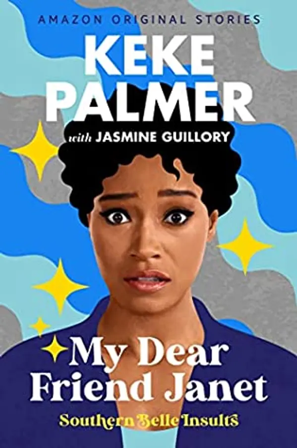 My Dear Friend Janet (Southern Belle Insults, #1) by Keke Palmer cover