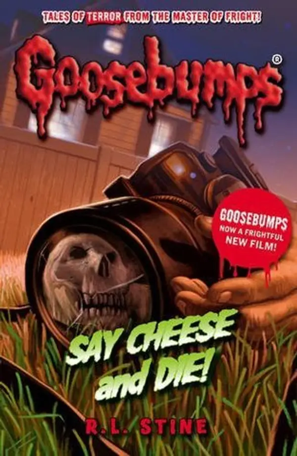 Goosebumps: Say Cheese And Die! by R.L. Stine cover