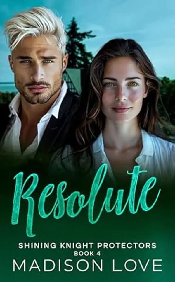 Resolute (Shining Knight Protectors #4) by Madison Love cover