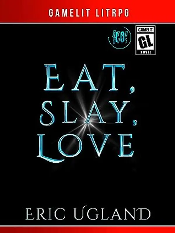 Eat, Slay, Love (The Good Guys, #10) by Eric Ugland cover