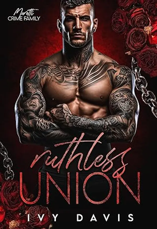 Ruthless Union: An Arranged Marriage Mafia Romance (The Moretti Mafia #1) (The Moretti Mafia Series) by Ivy Davis cover